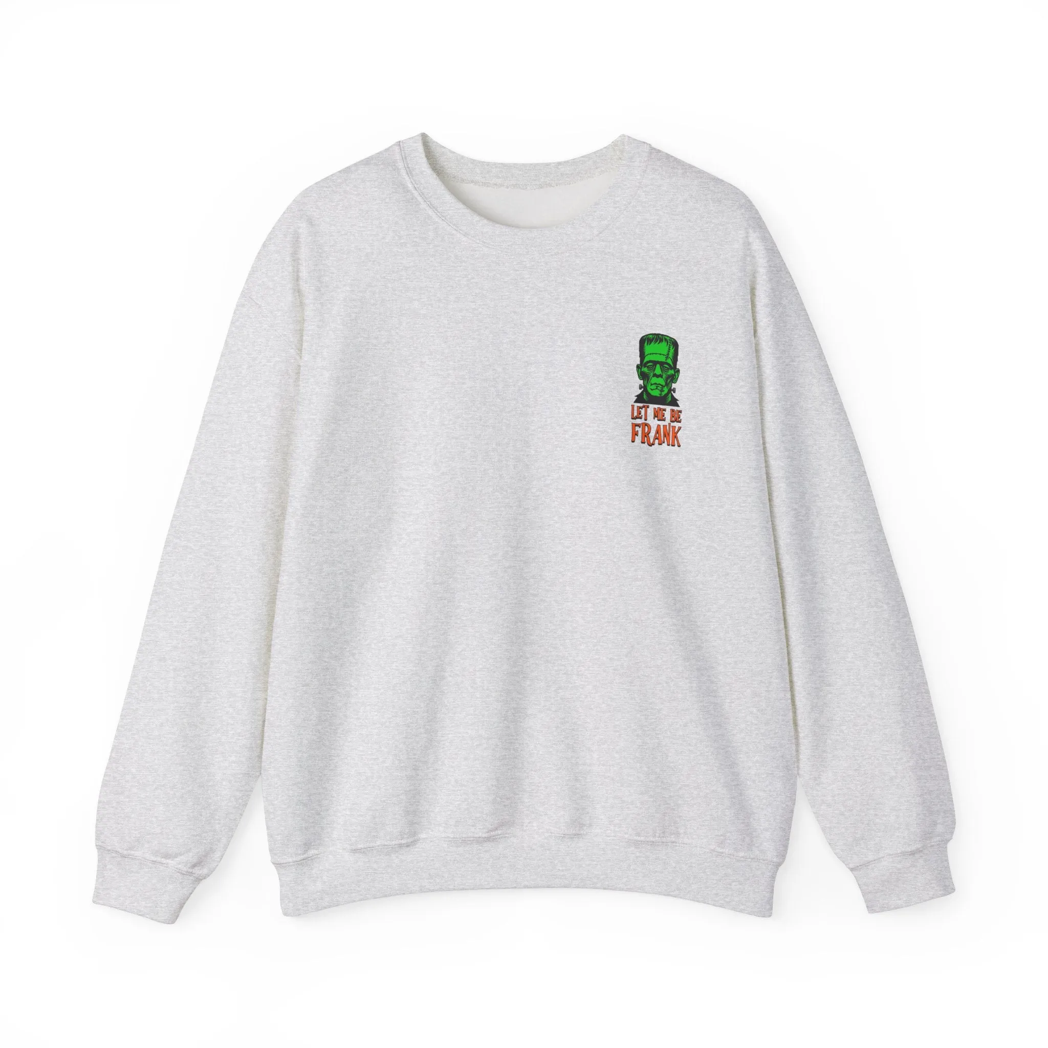 Let Me Be Frank Crewneck Sweatshirt