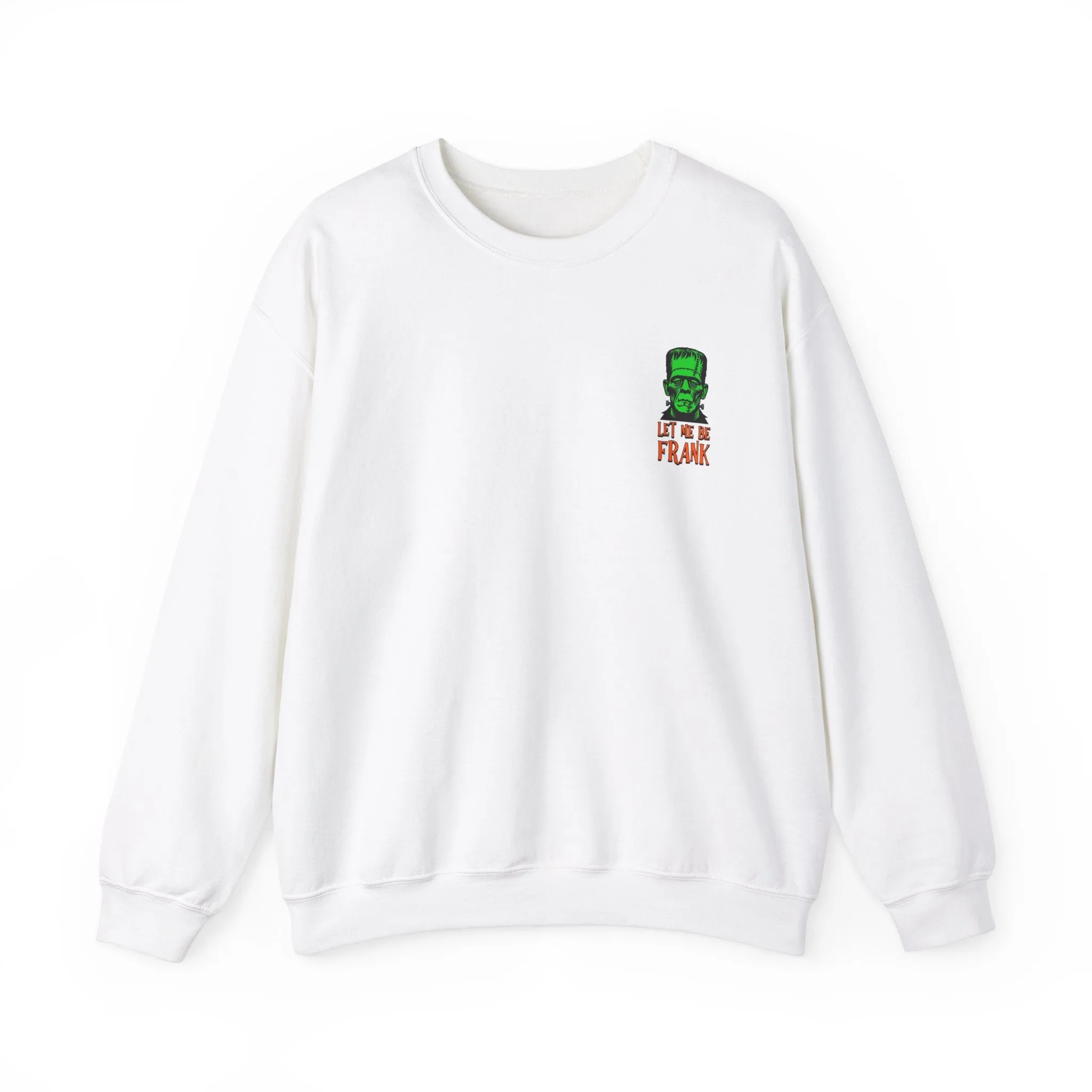 Let Me Be Frank Crewneck Sweatshirt