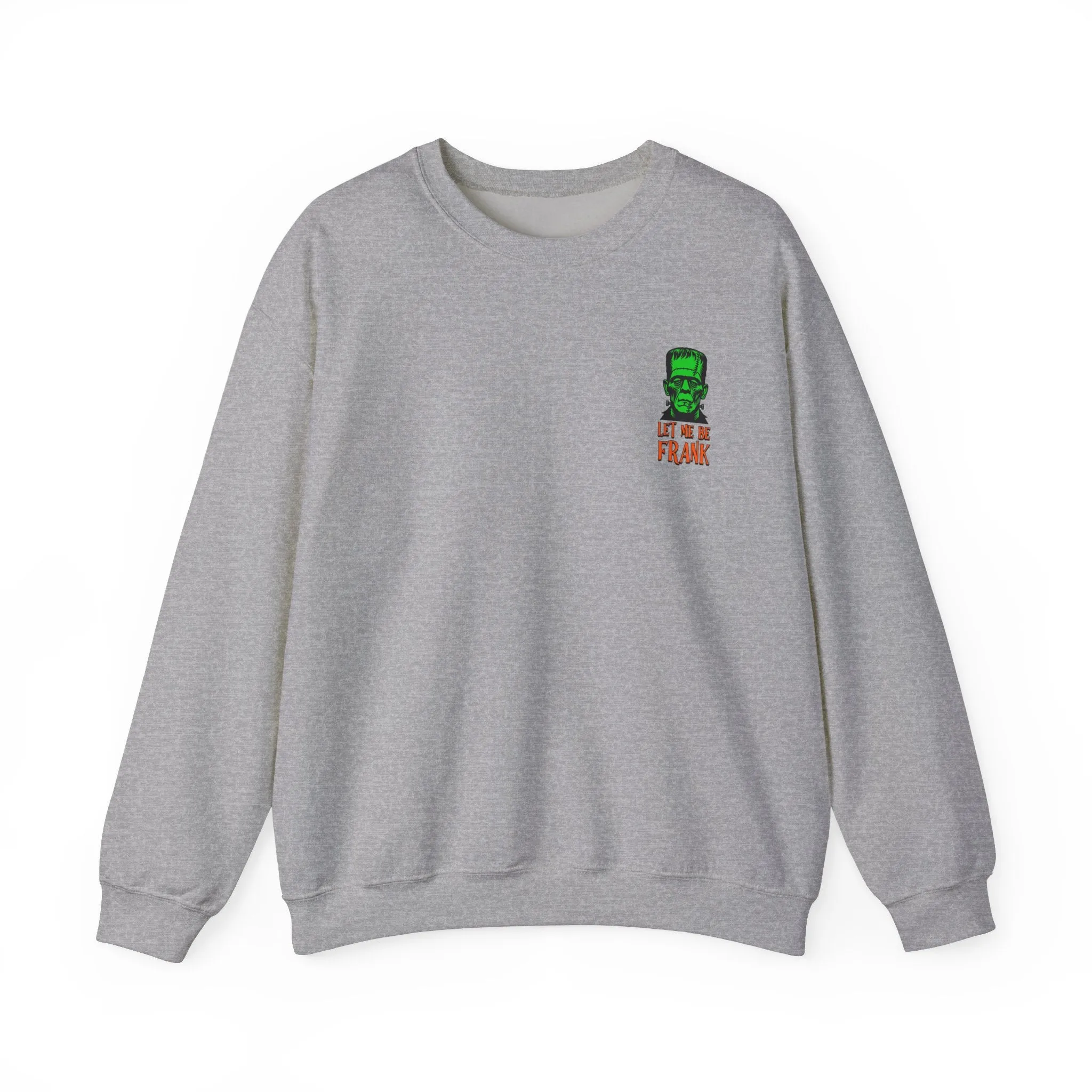 Let Me Be Frank Crewneck Sweatshirt