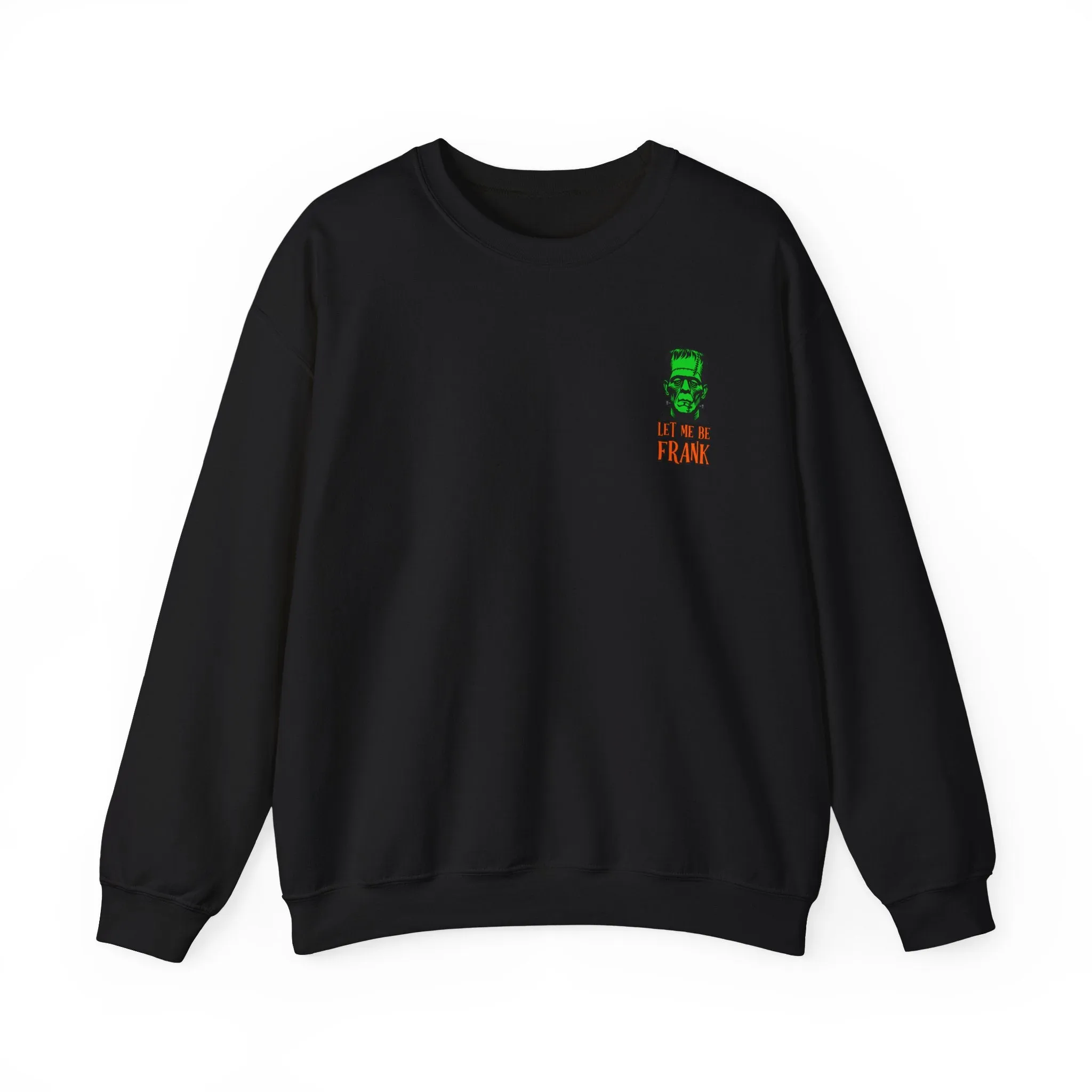 Let Me Be Frank Crewneck Sweatshirt